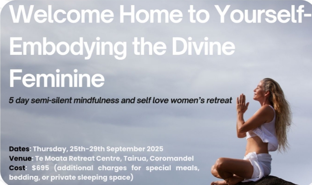 Welcome Home to Yourself - Embodying the Divine Feminine - Spring Retreat